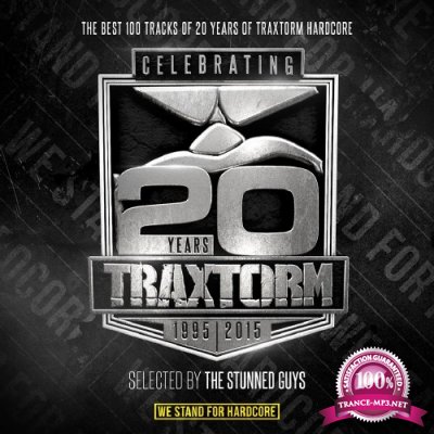 The Best 100 Tracks Of (20 Years Of Traxtorm Hardcore) (2015)