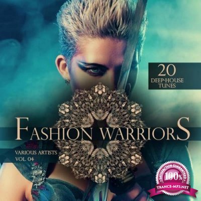 Fashion Warriors, Vol. 4 (20 Deep-House Tunes) (2015)