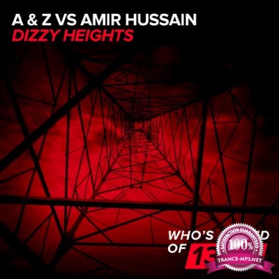 A & Z & Amir Hussain - Dizzy Heights (2015)