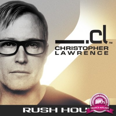 Christopher Lawrence - Rush Hour � 092 (2015-11-10) guest Jordan Suckley