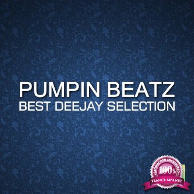 Pumpin Beatz Best Deejay Selection (2015)