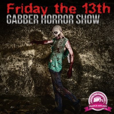Friday The 13th Gabber Horror Show (2015)