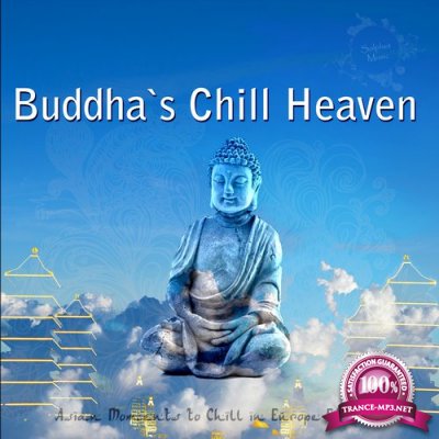 Buddha's Chill Heaven - Asian Moments to Chill in Europe, Edition 4 (2015)