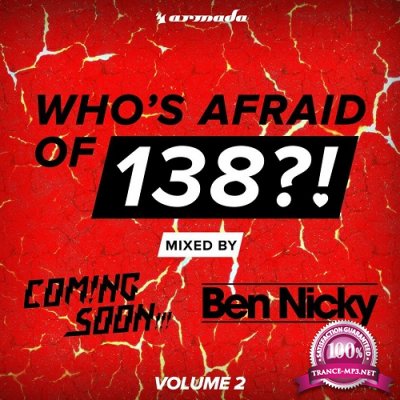 Who's Afraid Of 138? Volume 2 (Mixed by Coming Soon!!! & Ben Nicky) (2015)