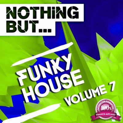Nothing But... Funky House, Vol. 7 (2015) 