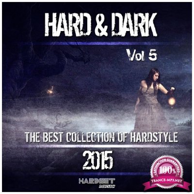 Hard & Dark Vol 5:The Best Collection Of Hardstyle 2015 (2015)