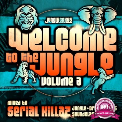 Welcome To The Jungle, Vol. 3: The Ultimate Jungle Cakes Drum & Bass Compilation (2015)