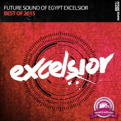Future Sound Of Egypt Excelsior Best Of 2015 (2015)