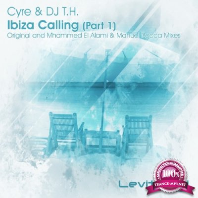 Cyre & DJ T.H - Ibiza Calling Part 1 (2015)