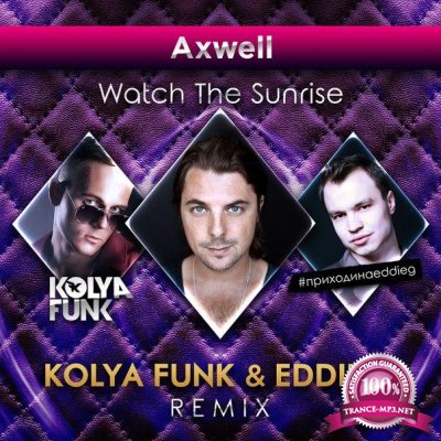 Axwell - Watch The Sunrise (Kolya Funk & Eddie G Remix) (2015)
