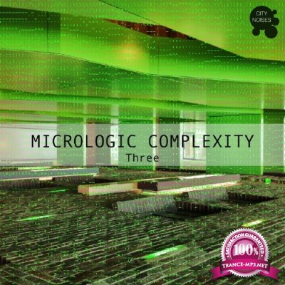 Micrologic Complexity Three - A Deep Minimalistic House Cosmos (2015)