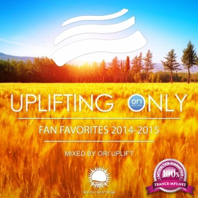 Uplifting Only Fan Favorites 2014-2015 (Mixed by Ori Uplift) (2015)