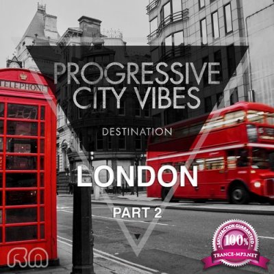 Progressive City Vibes - Destination London, Pt. 2 (2015)