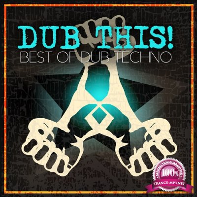 Dub This!: Best Of Dub Techno (2015)