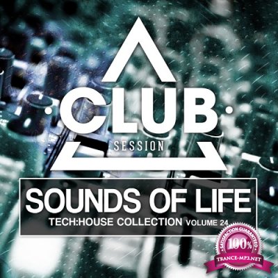 Sounds of Life - Tech:House Collection, Vol. 24 (2015)
