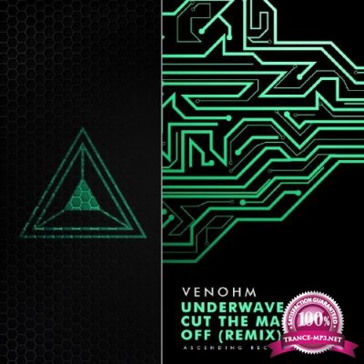 Venohm - Underwave / Cut The Machines Off Remix (2016)