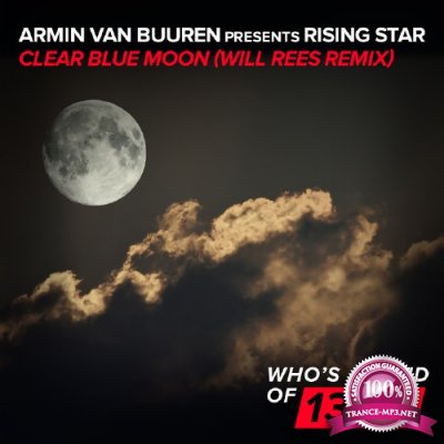 Armin Van Buuren presents Rising Star - Clear Blue Moon (Will Rees Remix) (2016)