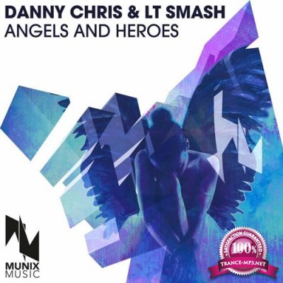 Danny Chris & LT Smash - Angels And Heroes (2016)