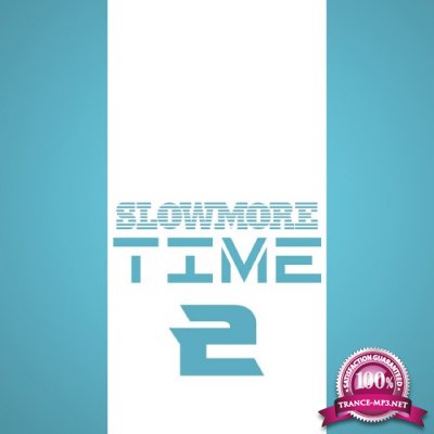 Slowmore Time 2 (2016)