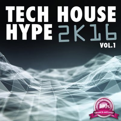 Tech House Hype 2K16, Vol. 1 (2016)