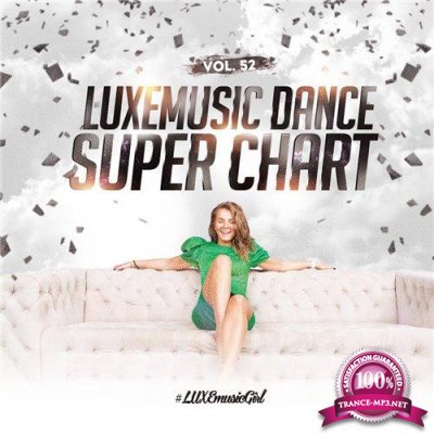 LUXEmusic - Dance Super Chart Vol.52 (2016) 