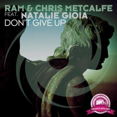 Ram & Chris Metcalfe & Natalie Gioia - Don't Give Up (2016)