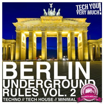Berlin Underground Rules, Vol. 2 (Techno, Tech House, Minimal Selection) (2016)