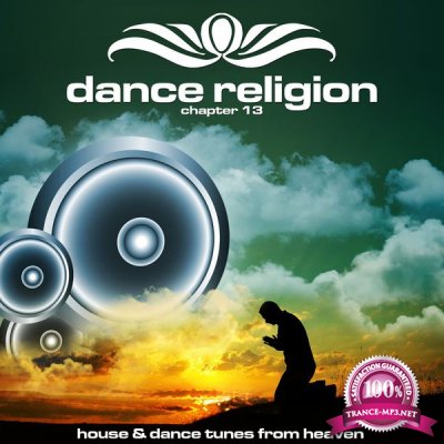 Dance Religion 13 (House & Dance Tunes from Heaven) (2016) 