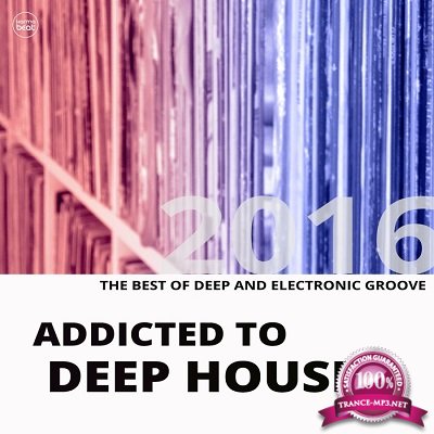 Addicted To Deep House Vol.4 (2016)
