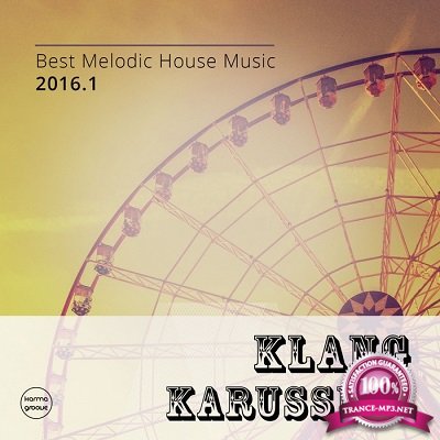 Klang Karussell Vol.4 (Best of Melodic House Music 2016.1) (2016)