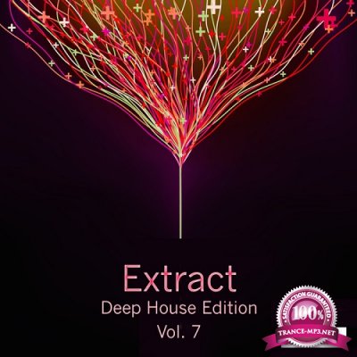 Extract - Deep House Edition, Vol. 7 (2016)