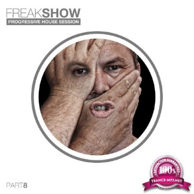 Freak Show, Vol. 8 - Progressive House Session (2016)