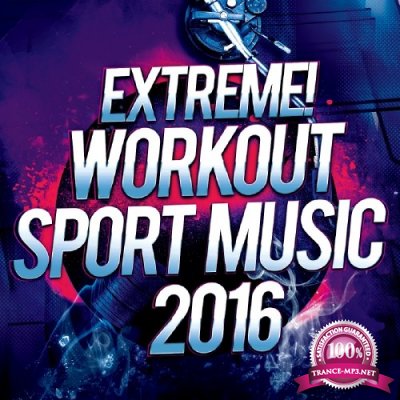 Extreme Workout Sport Music 2016 (2016)