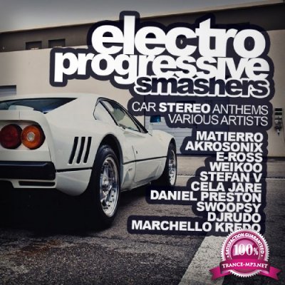 Electro Progressive Smashers: Car Audio Anthems (2016)