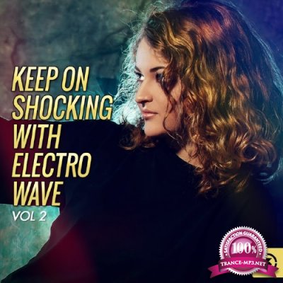 Keep on Shocking with Electro Wave, Vol. 2 (2016)