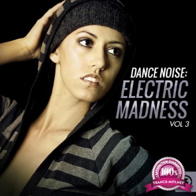 Dance Noise: Electric Madness, Vol. 3 (2016)