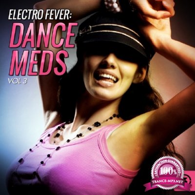 Electro Fever: Dance Meds, Vol. 3 (2016)