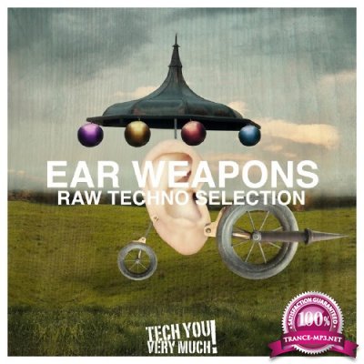 Ear Weapons (Raw Techno Selection) (2016)