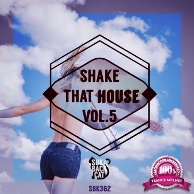 VA - Shake That House, Vol. 5 (2016)