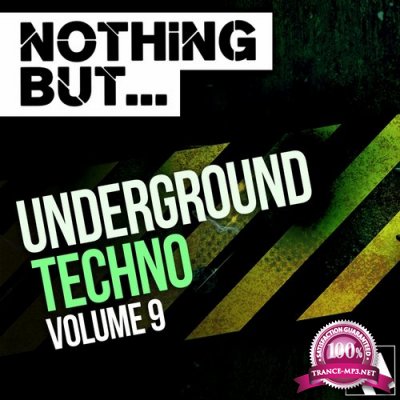 VA - Nothing But... Underground Techno, Vol. 9 (2016)