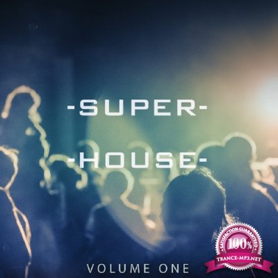 Superhouse, Vol. 1 (Finest In Modern Deep House) (2016)