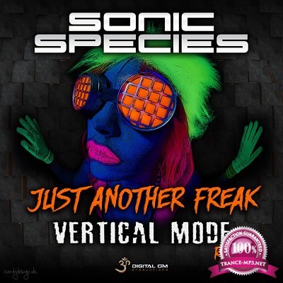 Sonic Species - Just Another Freak (Vertical Mode Remix) (2016)