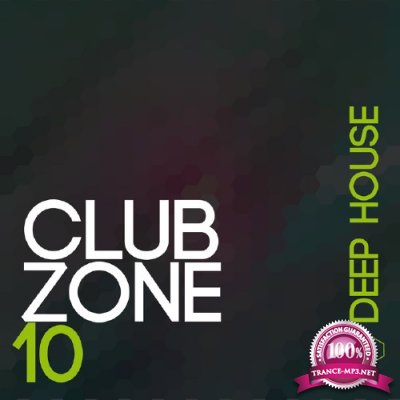 Club Zone - Deep House, Vol. 10 (2016)