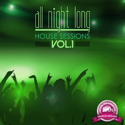 All Night Long House Sessions, Vol.1 (2016)