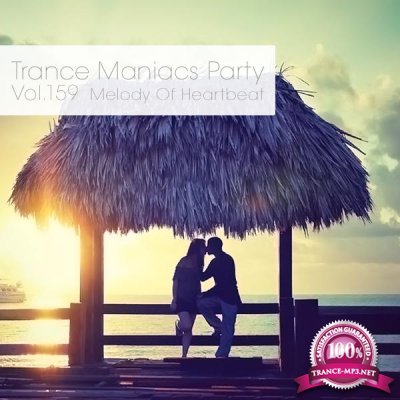 Trance Maniacs Party: Melody Of Heartbeat #159 (2016)
