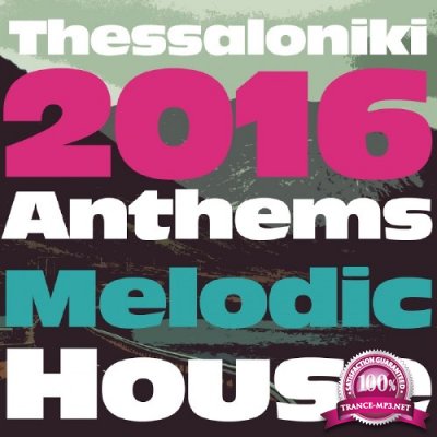 Thessaloniki 2016 Anthems: Melodic House (2016)