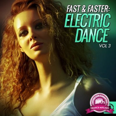 Fast And Faster: Electric Dance, Vol. 3 (2016)