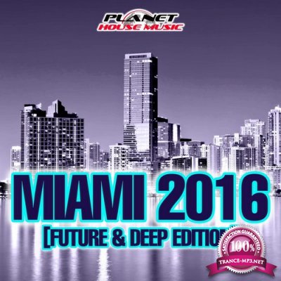 Miami 2016 (Future & Deep Edition) (2016) 