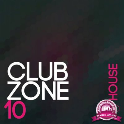 Club Zone - House, Vol. 10 (2016)