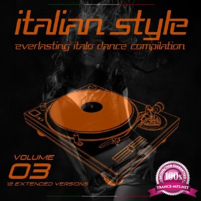 Italian Style Everlasting Italo Dance Compilation, Vol. 3 (2016)